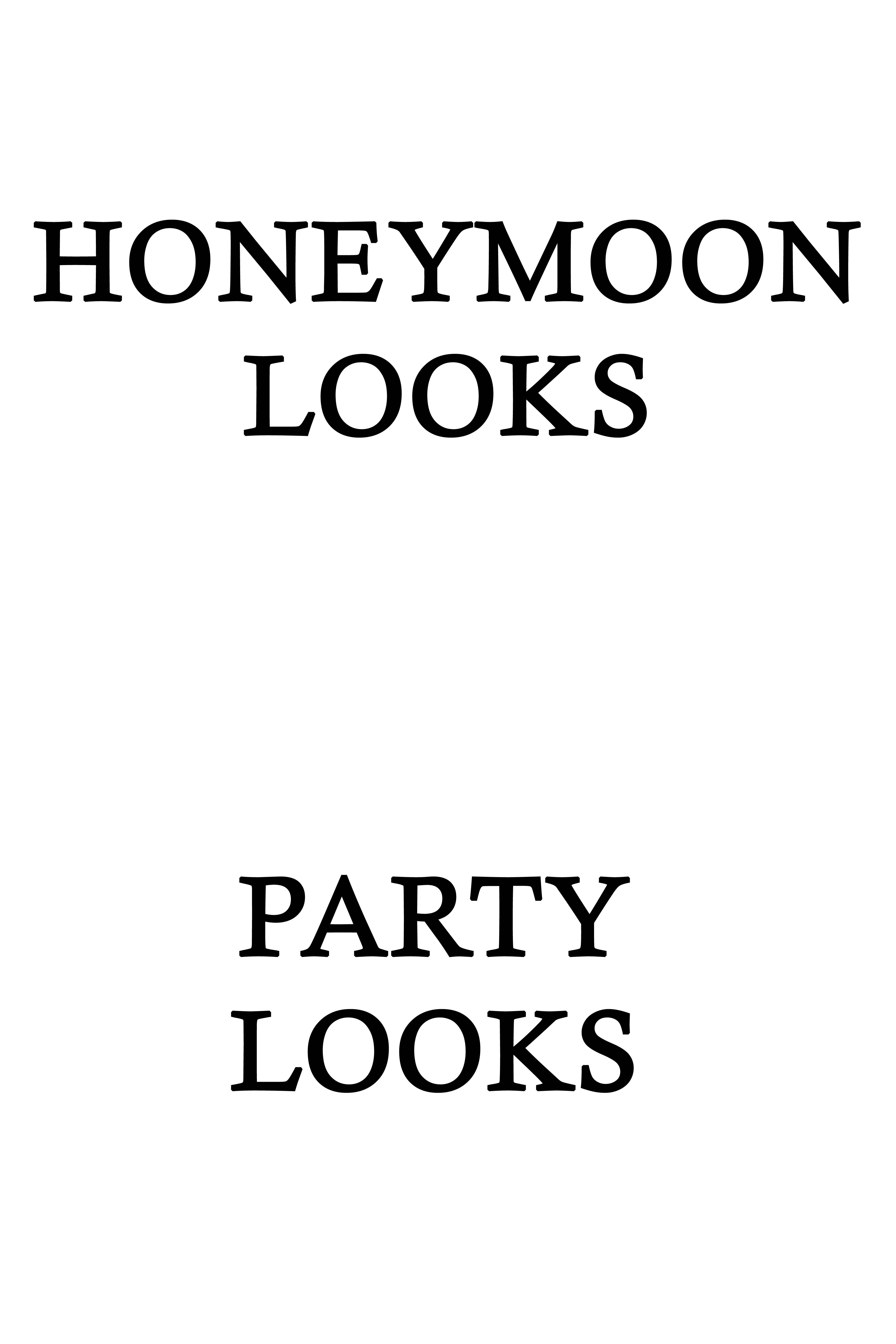 HoneyMoon Party Looks